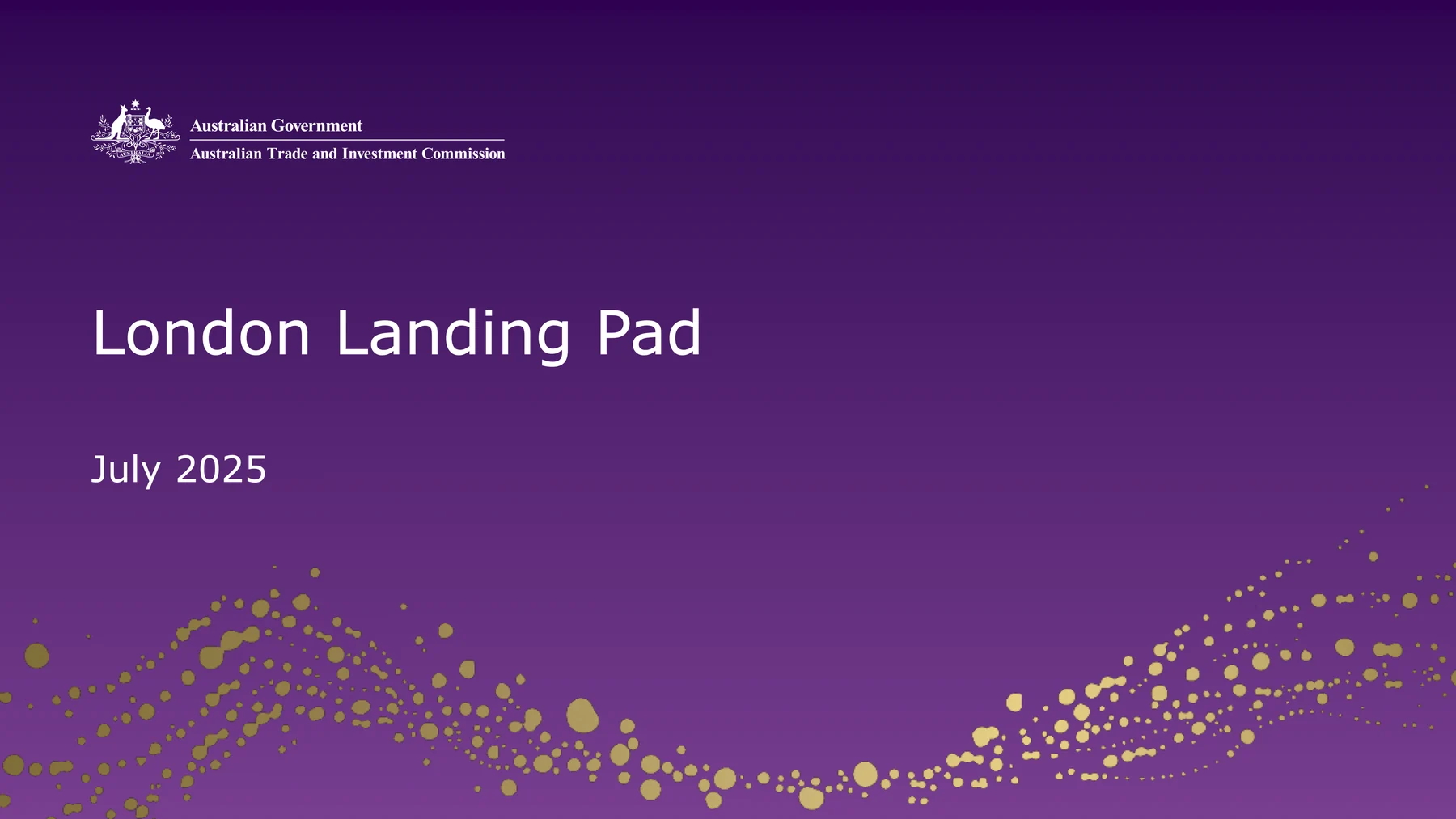 Austrade’s London Landing Pad programme material for July 2025.
